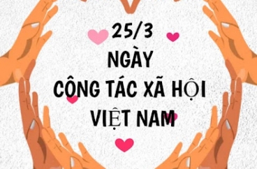 NGUỒN GỐC VÀ Ý NGHĨA NGÀY CÔNG TÁC XÃ HỘI VIỆT NAM