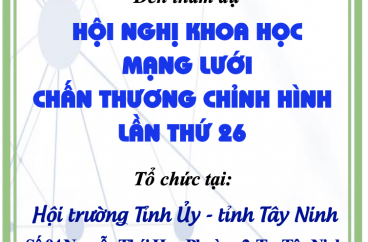 Hội nghị mạng lưới Chấn thương Chỉnh hình lần thứ 26 tại Tây Ninh