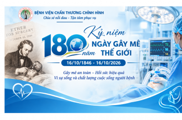 BỆNH VIỆN CHẤN THƯƠNG CHỈNH HÌNH HƯỞNG ỨNG KỶ NIỆM 180 NĂM NGÀY GÂY MÊ THẾ GIỚI (16/10/1846 – 16/10/2026)