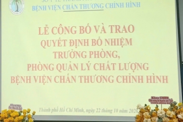 BỆNH VIỆN CHẤN THƯƠNG CHỈNH HÌNH TỔ CHỨC LỄ CÔNG BỐ VÀ TRAO QUYẾT ĐỊNH BỔ NHIỆM TRƯỞNG PHÒNG QUẢN LÝ CHẤT LƯỢNG