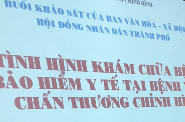 HỘI ĐỒNG NHÂN DÂN LÀM VIỆC VỚI BV CTCH VỀ TÌNH HÌNH KHÁM CHỮA BỆNH BẢO HIỂM Y TẾ